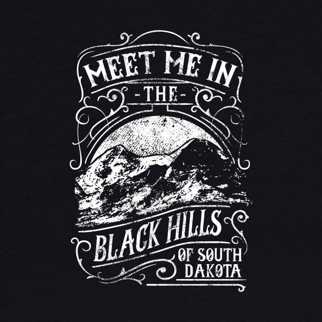 Meet Me In the Black Hills of South Dakota by SouthDakotaGifts